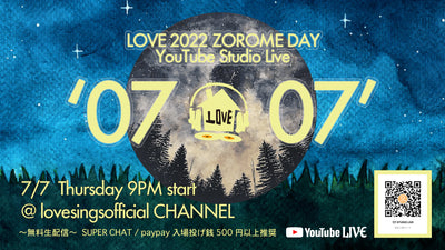 LOVE 2022 ZOROME DAY YouTube Studio Live '0707'